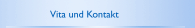 Vita und Kontakt